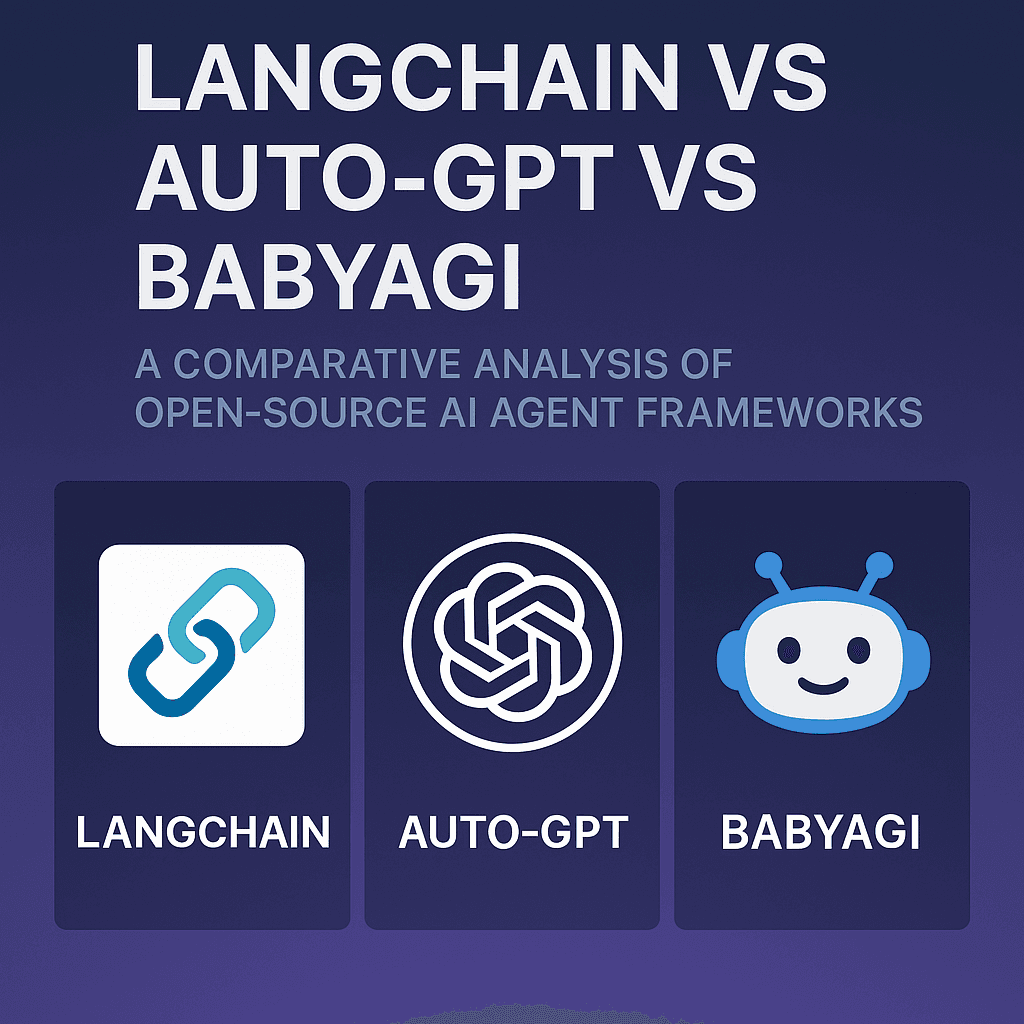 LangChain vs Auto-GPT vs BabyAGI: A Comparative Analysis of Open-Source AI Agent Frameworks